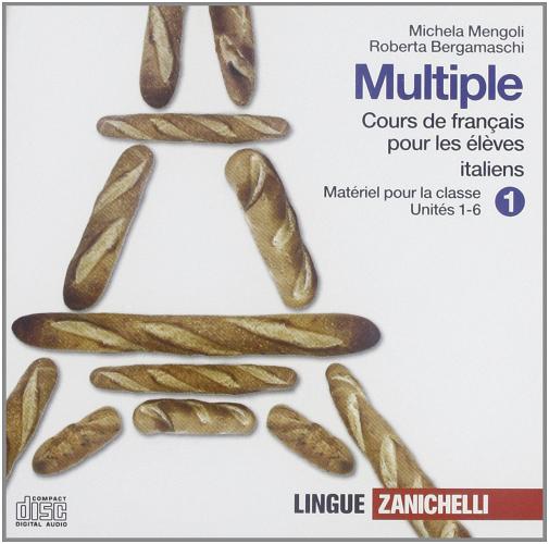 Multiple cours de français pour les élèves italiens. Per le Scuole superiori. 6 CD Audio di Michela Mengoli, Roberta Bergamaschi edito da Zanichelli