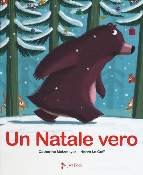 Un Natale vero di Catherine Metzmeyer, Hervé Le Goff edito da Jaca Book