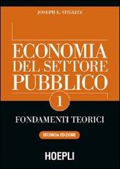 Economia del settore pubblico vol.1 di Joseph E. Stiglitz edito da Hoepli