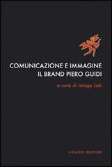 Comunicazione e immagine. Il «brand» Piero Guidi edito da Liguori