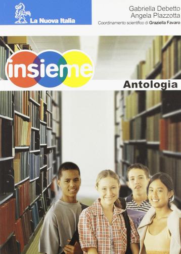 Insieme. Antologia. Per la Scuola media edito da La Nuova Italia