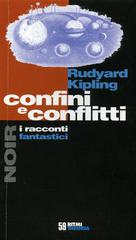 Confini e conflitti. I racconti fantastici di Rudyard Kipling edito da Costa & Nolan