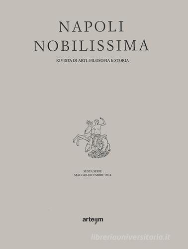 Napoli nobilissima. Rivista di arti, filologia e storia. Sesta serie (2014) vol.5.3 edito da artem