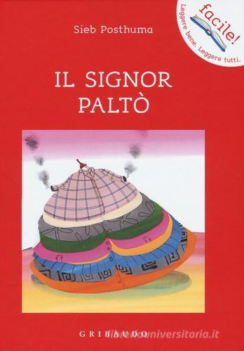 Il signor Paltò. Ediz. illustrata di Sieb Posthuma edito da Gribaudo