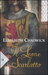 Il leone scarlatto di Elizabeth Chadwick edito da Sperling & Kupfer
