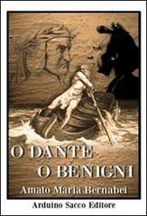 O Dante o Benigni. Da Boccaccio a Boccaccia. Con DVD di Amato M. Bernabei edito da Sacco