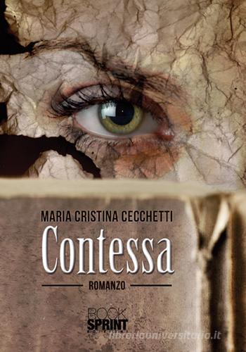 Contessa di Maria C. Cecchetti edito da Booksprint
