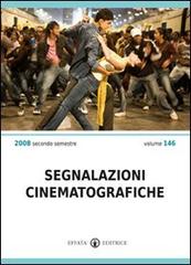 Segnalazioni cinematografiche 2008 secondo semestre vol.146 edito da Effatà
