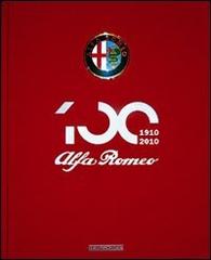 Alfa Romeo. Il libro ufficiale. Ediz. del centenario edito da Nada