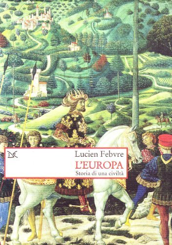 L' Europa. Storia di una civiltà di Lucien Febvre edito da Donzelli