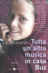 Tutta un'altra musica in casa Buz di Lucia Vastano edito da Salani