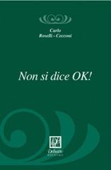 Non si dice ok! di Carlo Roselli Cecconi edito da Debatte