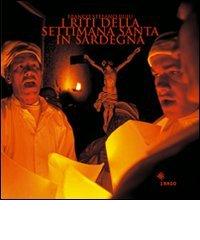 I riti della Settimana santa in Sardegna di Franco Stefano Ruiu, Giulio Concu edito da Imago Multimedia