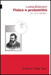 Fisica e probabilità di Ludwig Boltzmann edito da Melquiades Edizioni