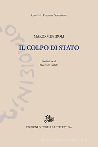 Il colpo di Stato di Mario Missiroli edito da Storia e Letteratura