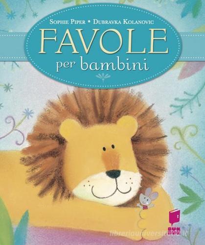 Favole per bambini. Ediz. illustrata di Sophie Piper edito da Buk Buk