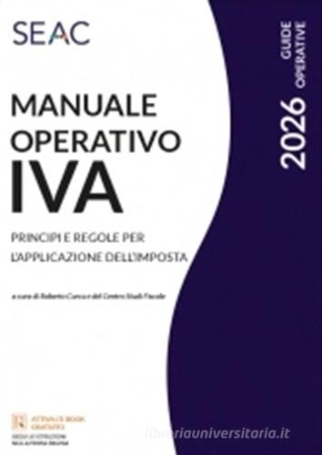 Manuale operativo IVA 2026. Principi e regole per l'applicazione dell'imposta edito da Seac