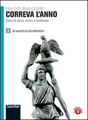 Correva l'anno. Con Il pianeta che verrà. Per le Scuole superiori. Con espansione online vol.2 di Fabio Cioffi, Alberto Cristofori edito da Loescher