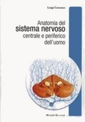 Anatomia del sistema nervoso centrale e periferico dell'uomo di Luigi Cattaneo edito da Monduzzi