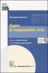 Capire la responsabilità civile. Con CD-ROM di Giuseppe Cassano edito da Giappichelli