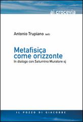 Metafisica come orizzonte. In dialogo con Saturnino Muratore Sj edito da Il Pozzo di Giacobbe