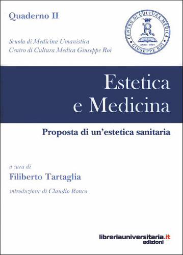Estetica e medicina di Filiberto Tartaglia edito da libreriauniversitaria.it