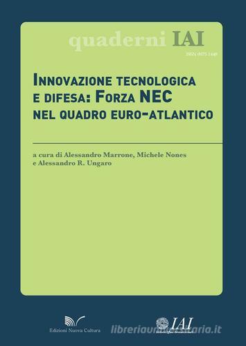 Innovazione tecnologica e difesa. Forza NEC nel quadro euro-atlantico edito da Nuova Cultura