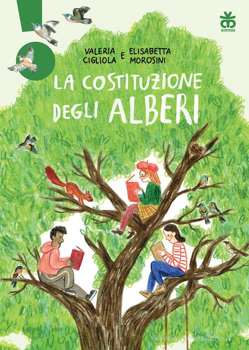 La costituzione degli alberi di Valeria Cigliola, Elisabetta Morosini edito da Sinnos