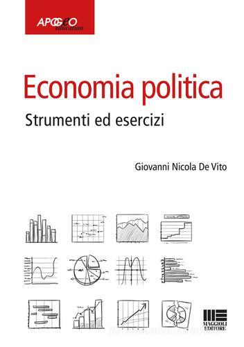 Economia politica. Strumenti ed esercizi di Giovanni Nicola De Vito edito da Apogeo Education