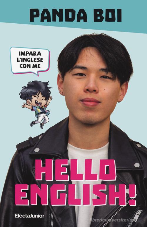 Hello, English! Impara l'inglese con me di Panda Boi edito da Mondadori Electa