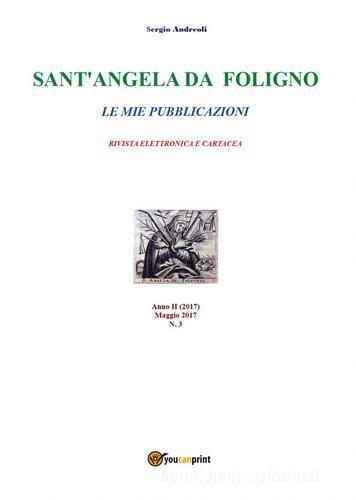 Sant'Angela da Foligno vol.3 di Sergio Andreoli edito da Youcanprint