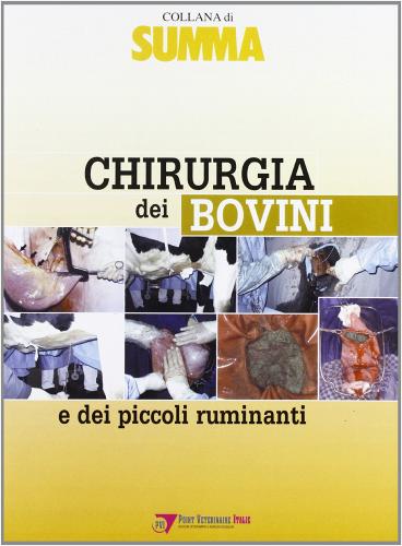 Chirurgia dei bovini e dei piccoli ruminanti edito da Le Point Veterinaire Italie