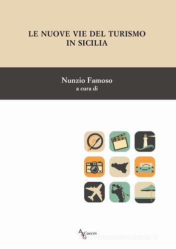 Le nuove vie del turismo in Sicilia edito da A&G