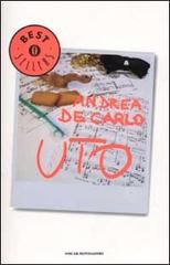Uto di Andrea De Carlo edito da Mondadori