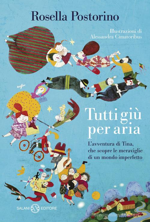 Tutti giù per aria di Rosella Postorino edito da Salani