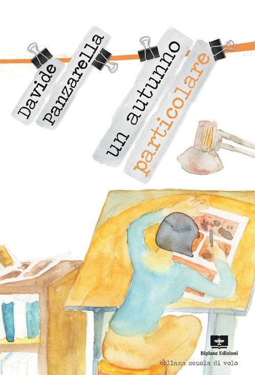 Libro Un autunno particolare di Davide Panzarella di Biplane Edizioni