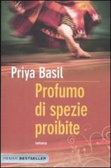 Profumo di spezie proibite di Priya Basil edito da Piemme