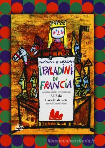 I paladini di Francia. DVD. Con libro di Emanuele Luzzati, Giulio Gianini edito da Gallucci