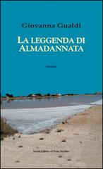 La leggenda di Almadannata di Giovanna Gualdi edito da Il Ponte Vecchio