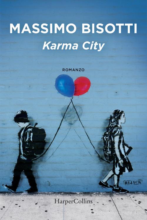 Libro Karma city di Massimo Bisotti di HarperCollins Italia