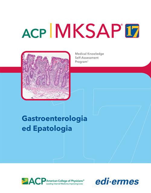 Gastroenterologia ed epatologia. MKSAP. Con espansione online di American College of Physicians edito da Edi. Ermes
