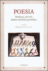 Poesia. Tradizioni, identità, dialetto nell'Italia postbellica. Atti del Convegno di studi edito da Le Lettere