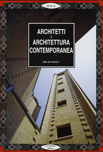Architetti e architettura contemporanea edito da Gangemi Editore