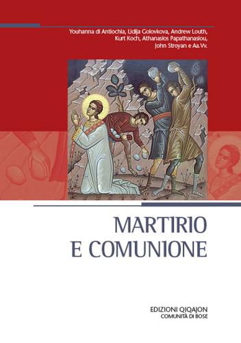 Martirio e comunione edito da Qiqajon