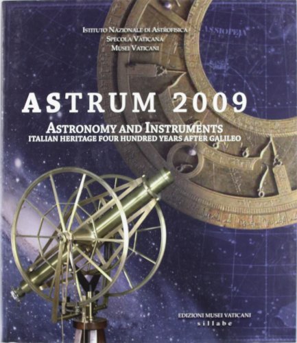 Astrum 2009. Astronomy and instruments. Ediz. inglese edito da Sillabe