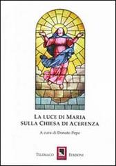 La luce di Maria sulla Chiesa di Acerrenza edito da Telemaco (Acerenza)