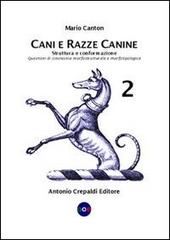Cani e razze canine vol.2 di Mario Canton edito da Crepaldi