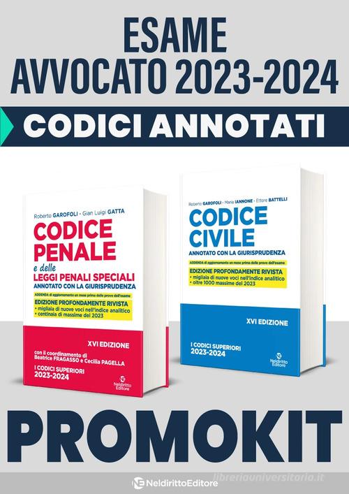 Kit codici esame avvocato 2023: Codice civile-Codice penale annotati con la giurisprudenza di Roberto Garofoli, Maria Iannone edito da Neldiritto Editore