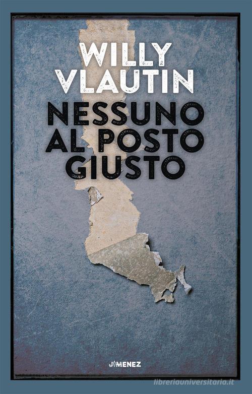 Libro Nessuno al posto giusto di Willy Vlautin di Jimenez