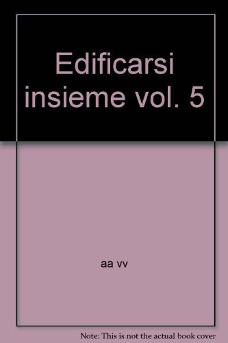 Edificarsi insieme vol.5 edito da Libreria Editrice Vaticana